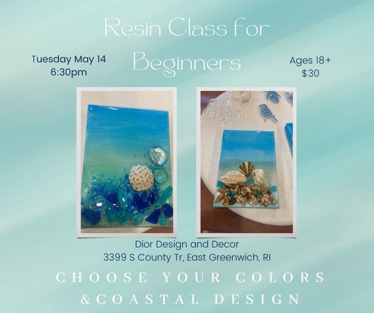 Resin for Beginners = May 14, 6:30pm