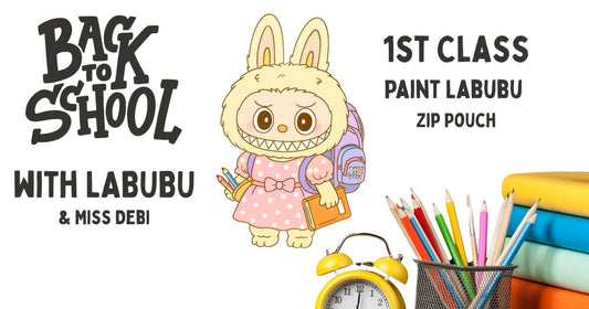 Labubu Series - Back to School - 1st Class - Canvas Zip Bag ~ Saturday 9/20 10-noon